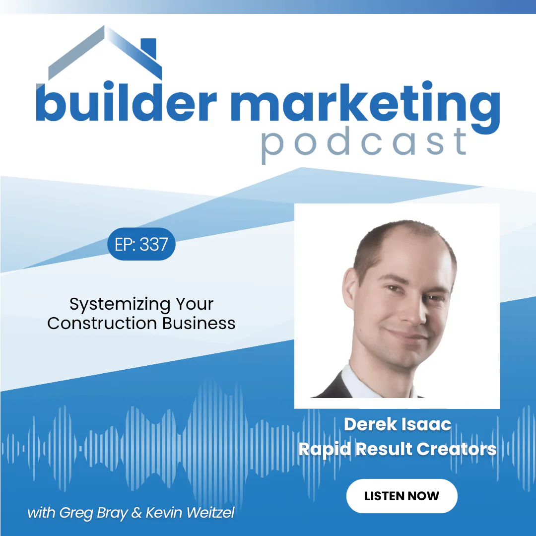 Derek Isaac |  Builder Marketing Podcast