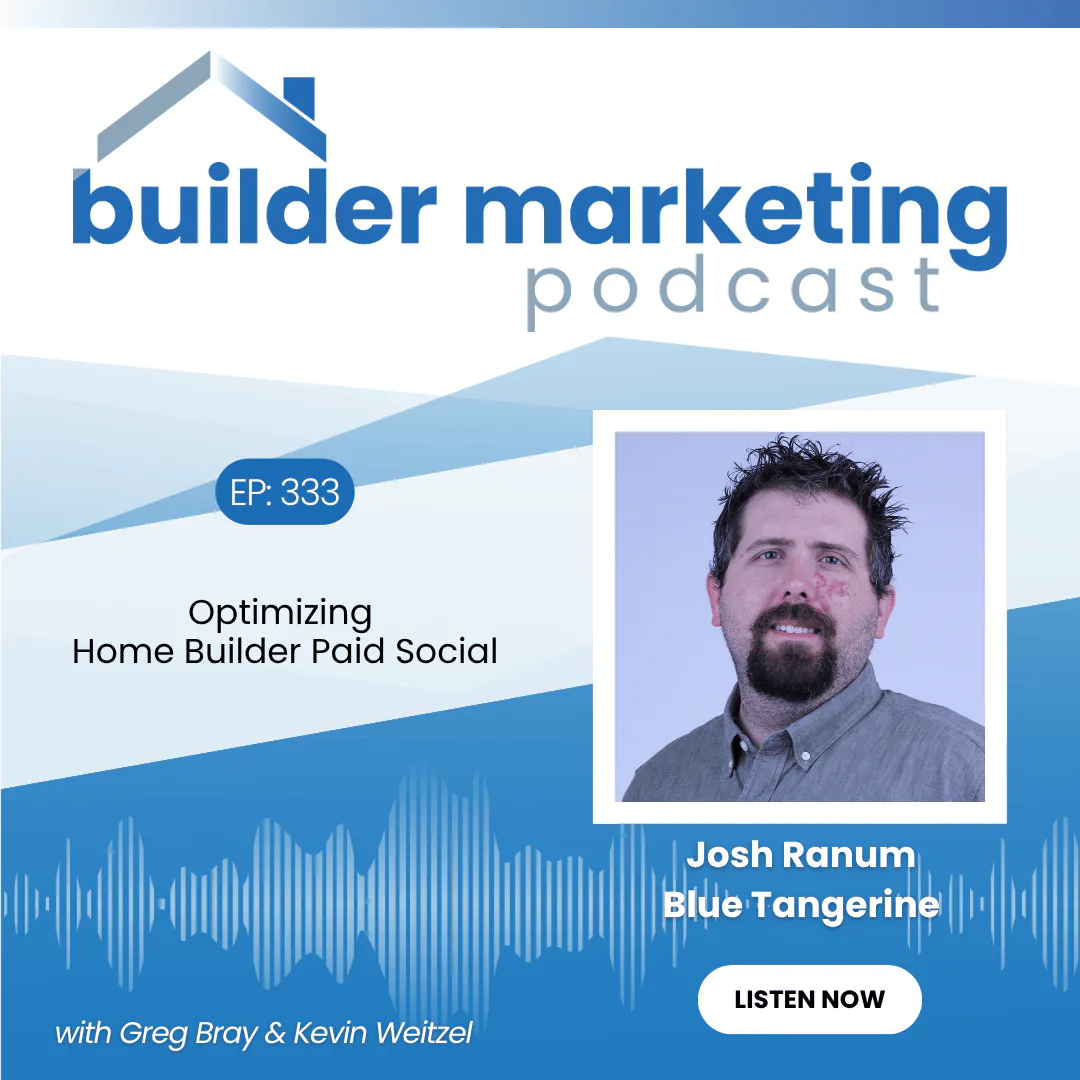 Josh Ranum |  Builder Marketing Podcast
