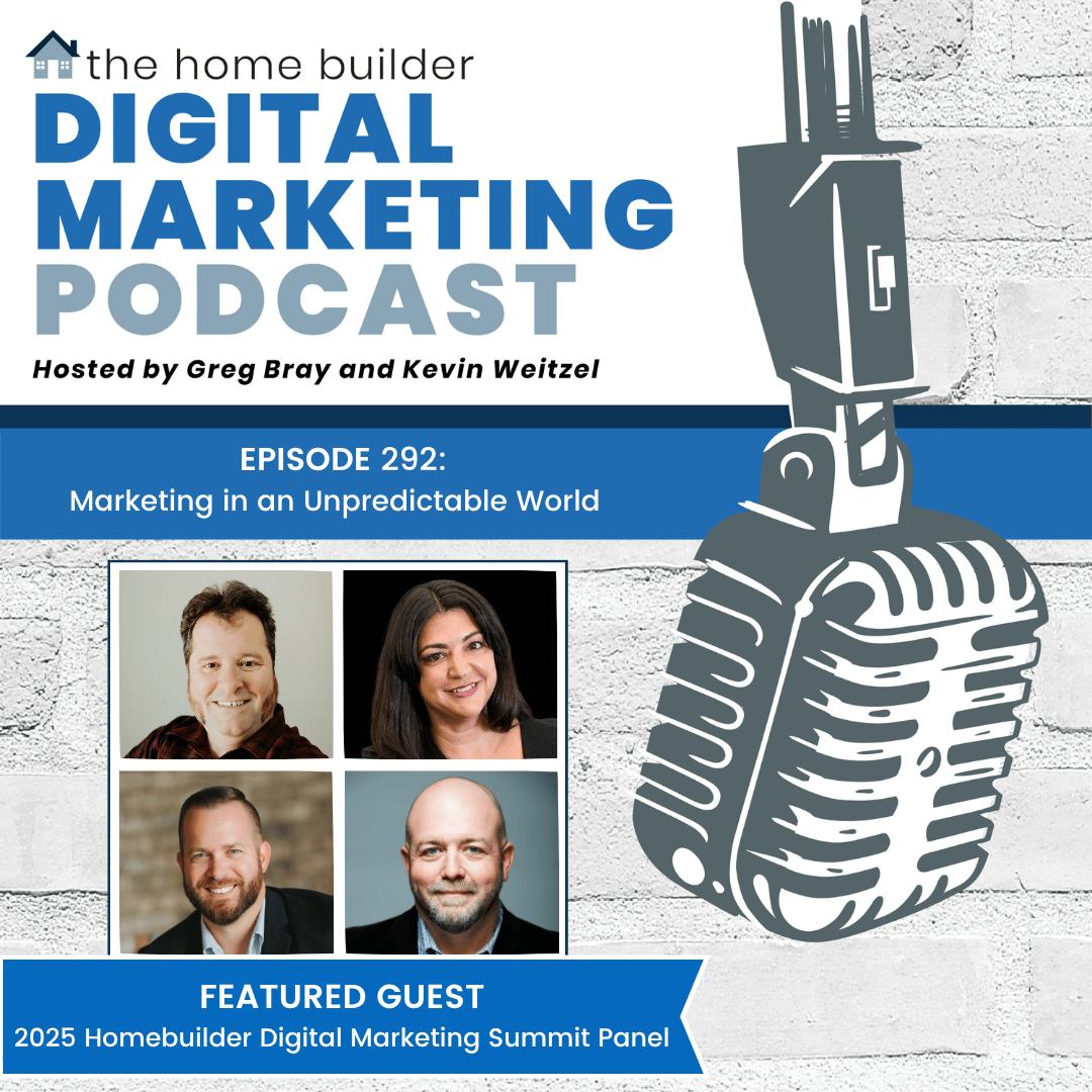 Kevin Weitzel, Jamie Godwin, Dusty Talbert, Chris Thornton | The Home Builder Digital Marketing Podcast