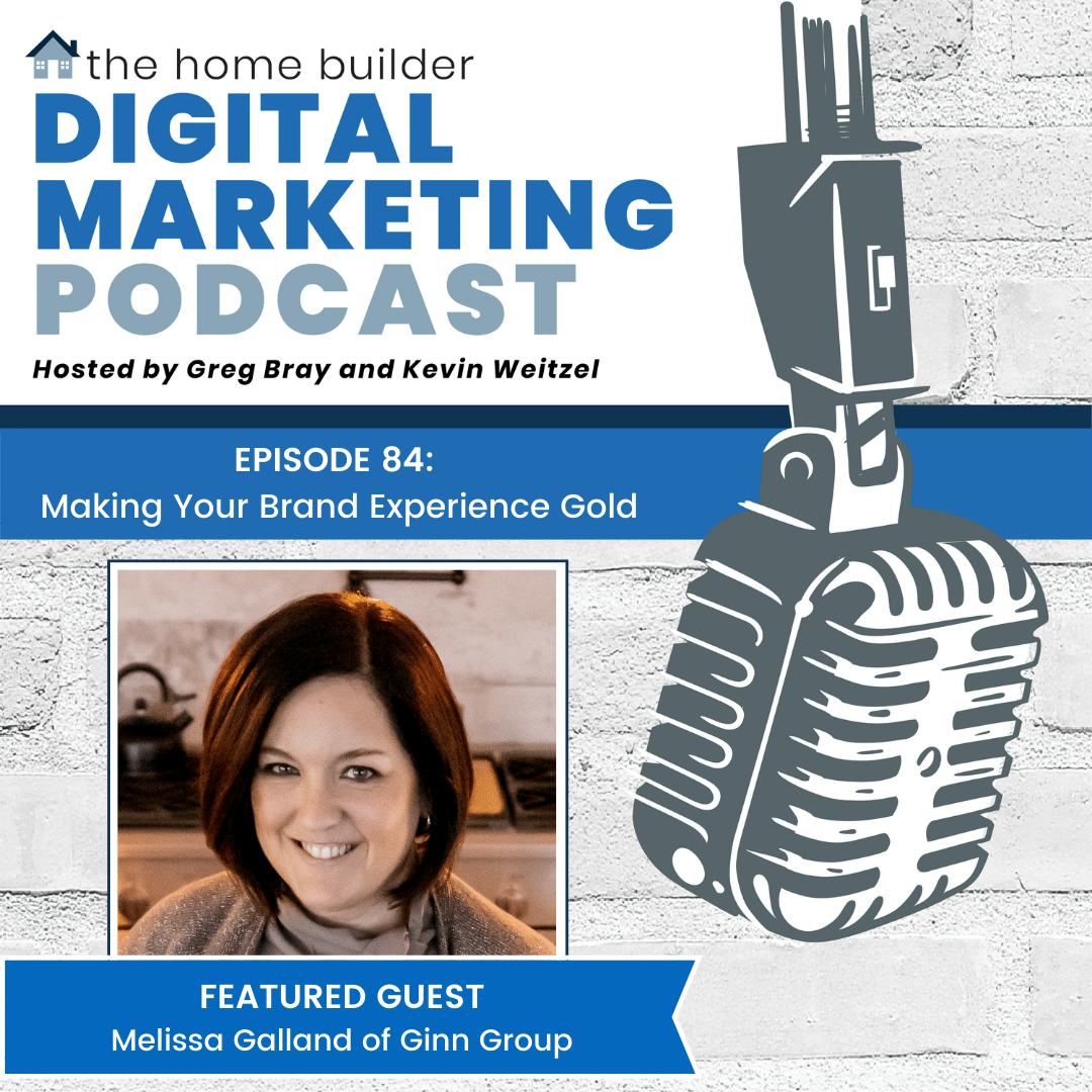 Melissa Galland | Home Builder Digital Marketing Podcast