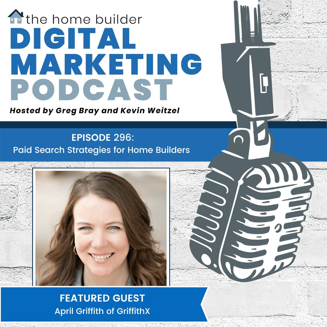 April Griffith | The Home Builder Digital Marketing Podcast