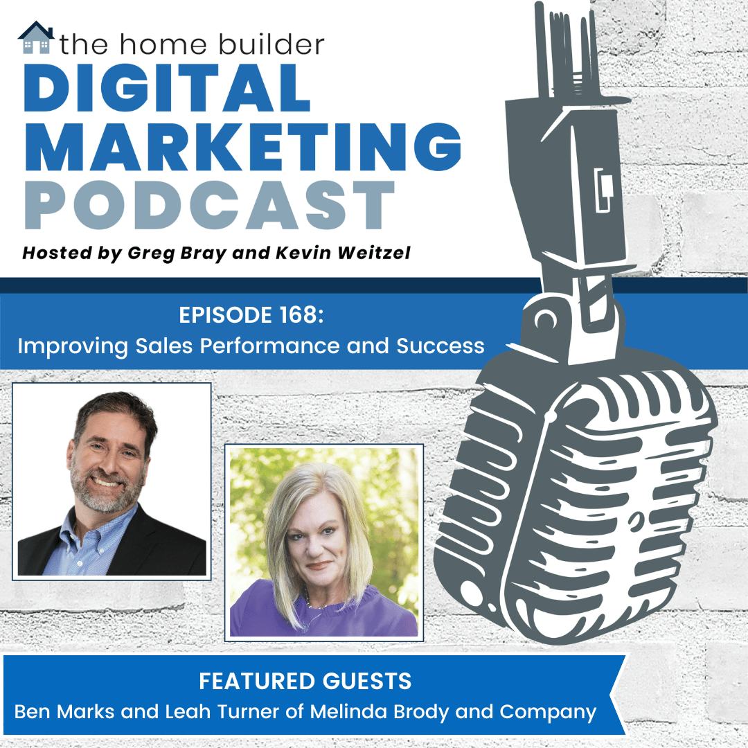 Ben Marks and Leah Turner | The Home Builder Digital Marketing Podcast