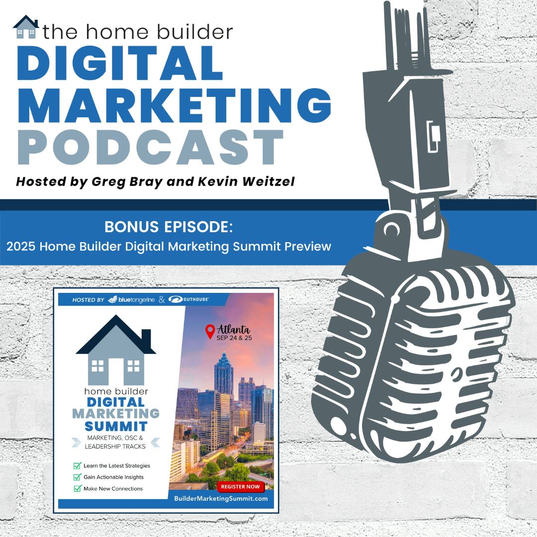 Greg Bray and Kevin Weitzel | The Home Builder Digital Marketing Podcast