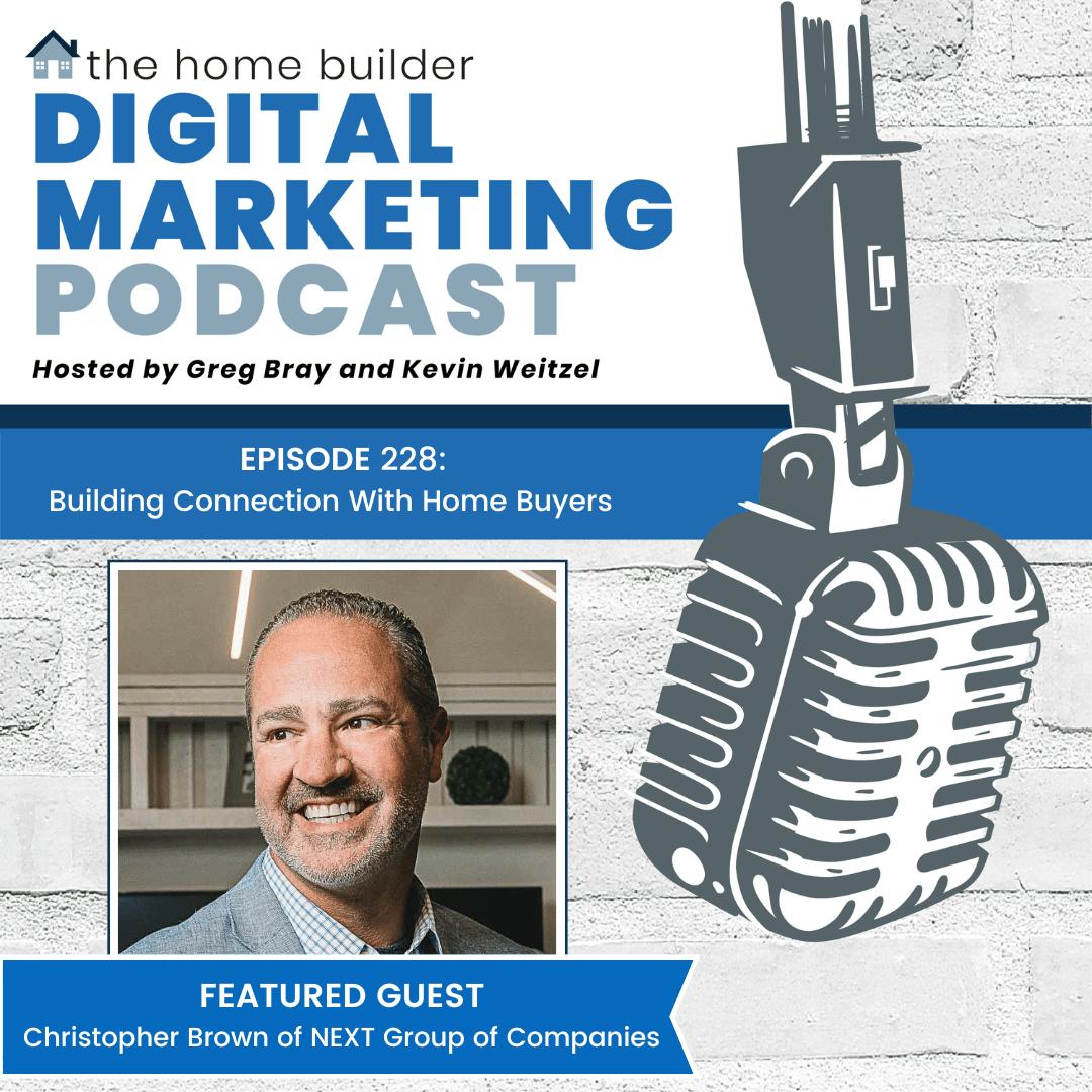 Christopher Brown | The Home Builder Digital Marketing Podcast