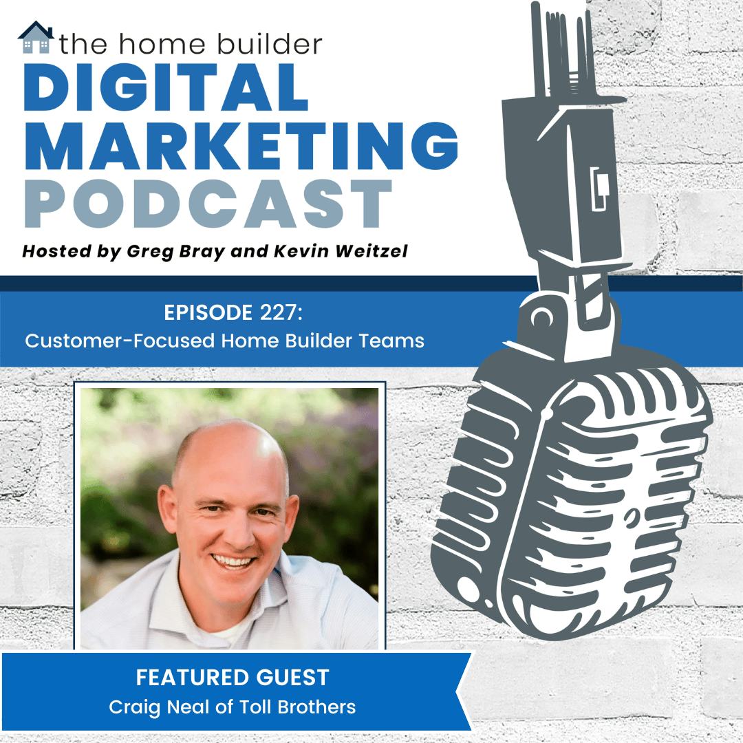 Craig Neal | The Home Builder Digital Marketing Podcast