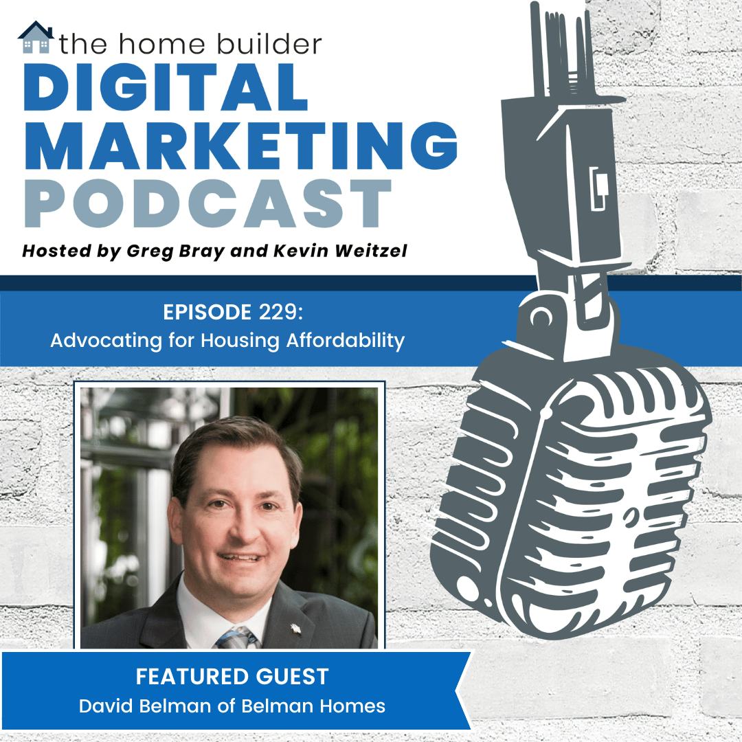 David Belman | The Home Builder Digital Marketing Podcast