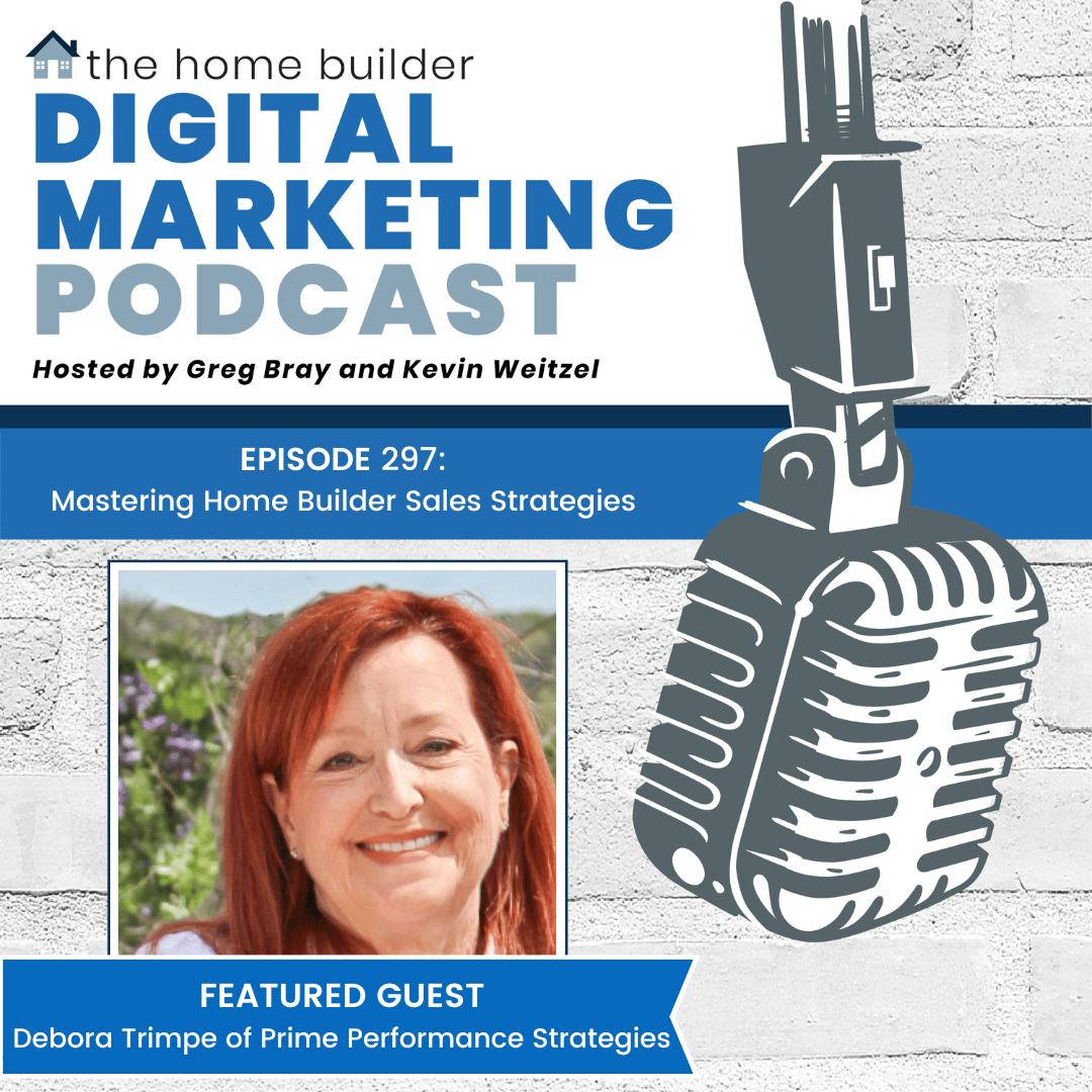 Debora Trimpe | The Home Builder Digital Marketing Podcast