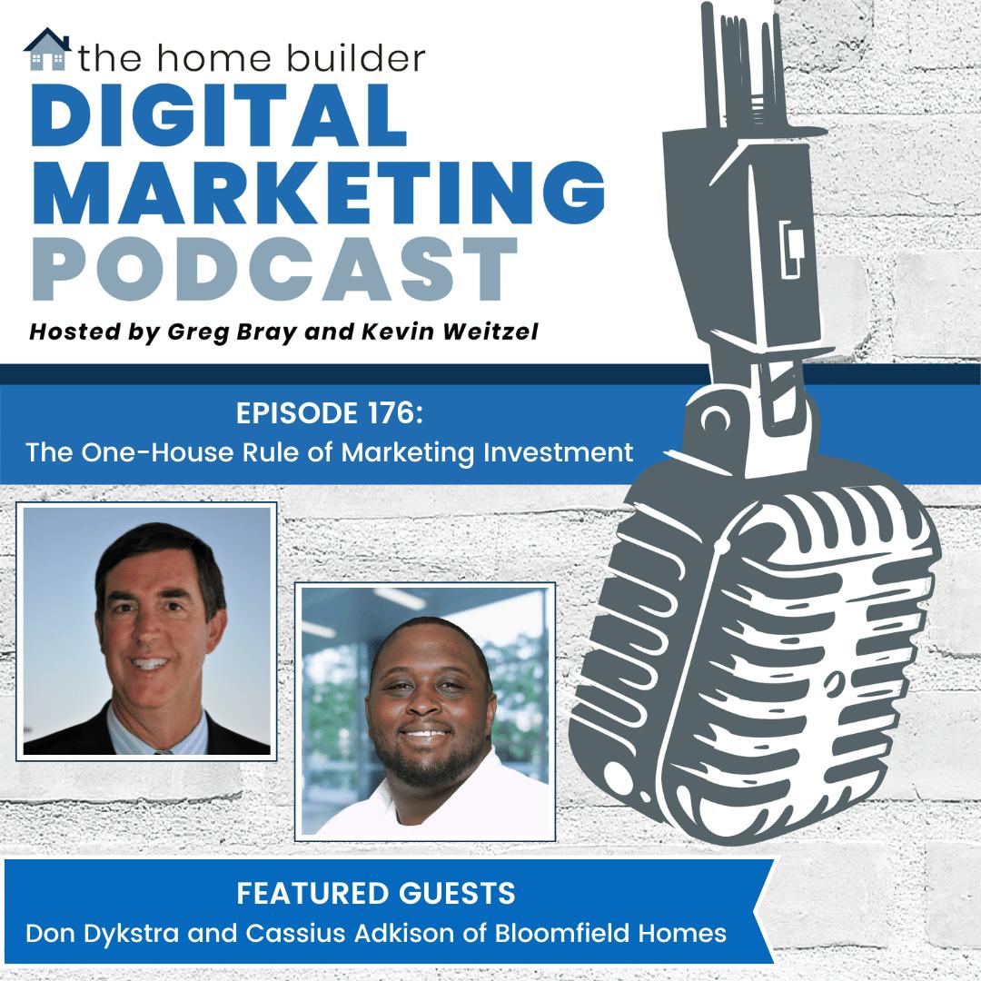 Don Dykstra and Cassius Adkison | The Home Builder Digital Marketing Podcast