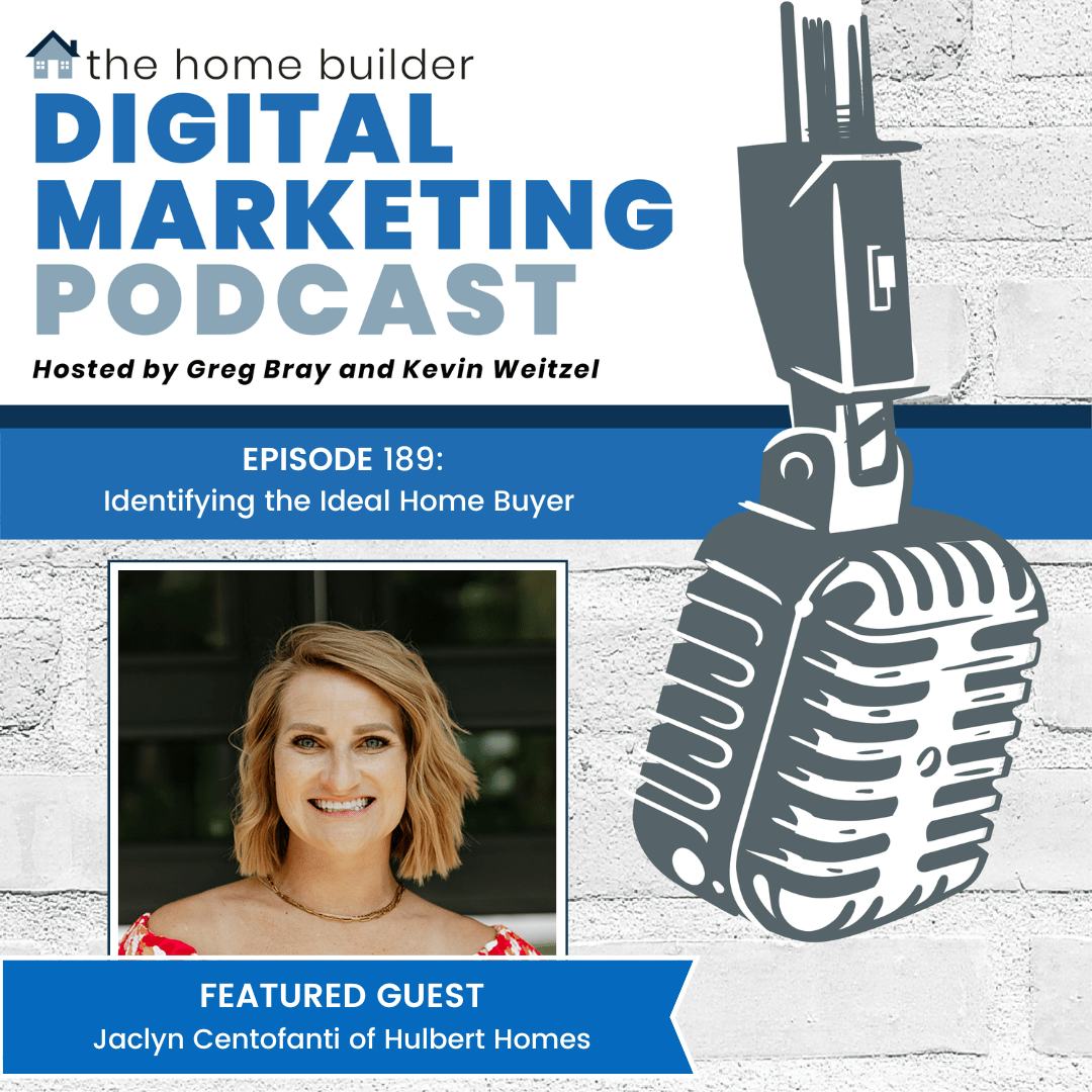 Jaclyn Centofanti | The Home Builder Digital Marketing Podcast