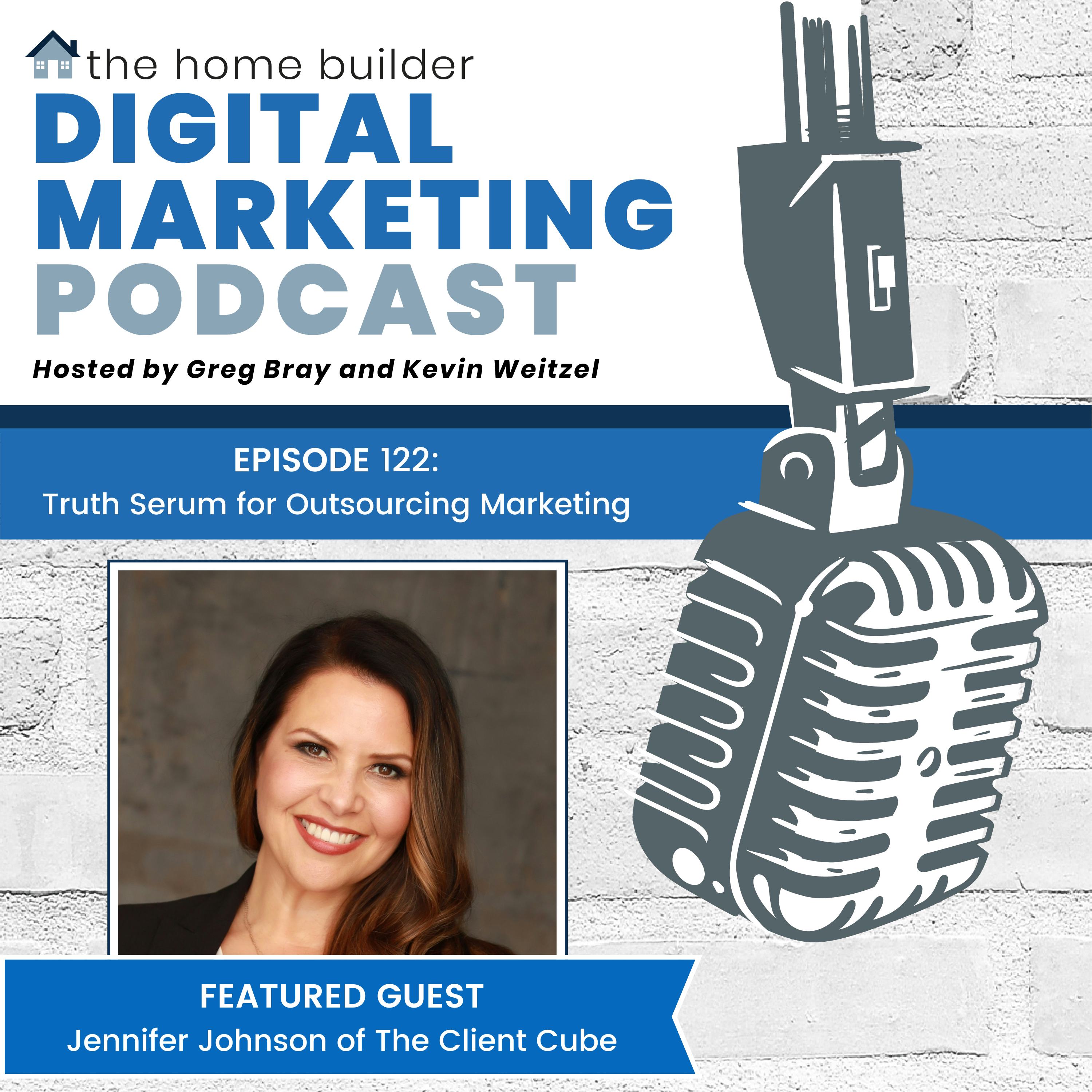 Jennifer Johnson | The Home Builder Digital Marketing Podcast