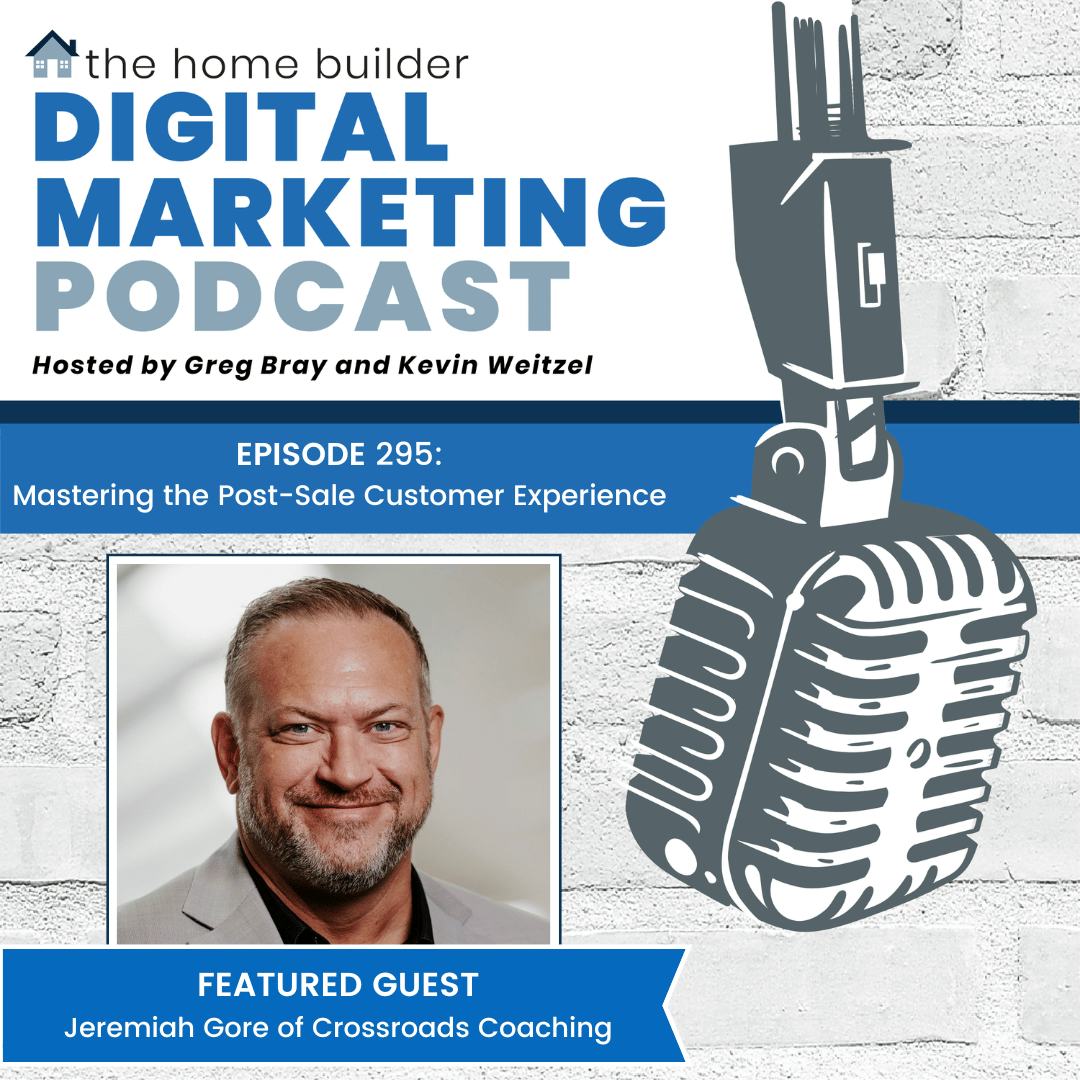Jeremiah Gore | The Home Builder Digital Marketing Podcast