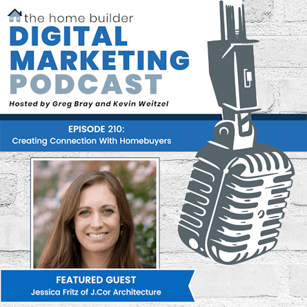 Jessica Fritz | The Home Builder Digital Marketing Podcast