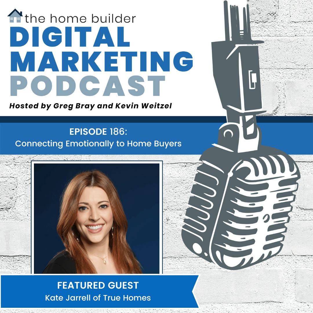 Kate Jarrell | The Home Builder Digital Marketing Podcast