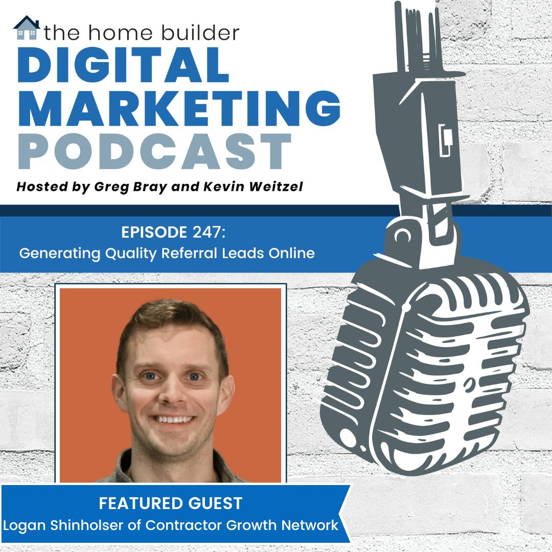 Logan Shinholser | The Home Builder Digital Marketing Podcast