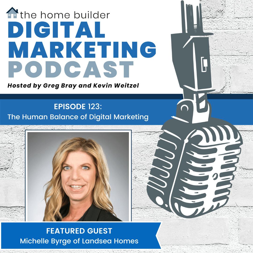 Michelle Byrge | The Home Builder Digital Marketing Podcast