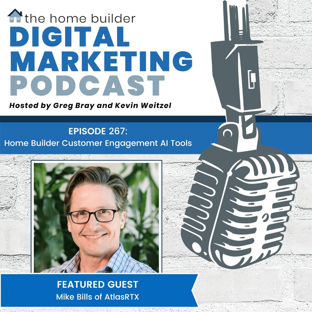 Mike Bills | The Home Builder Digital Marketing Podcast