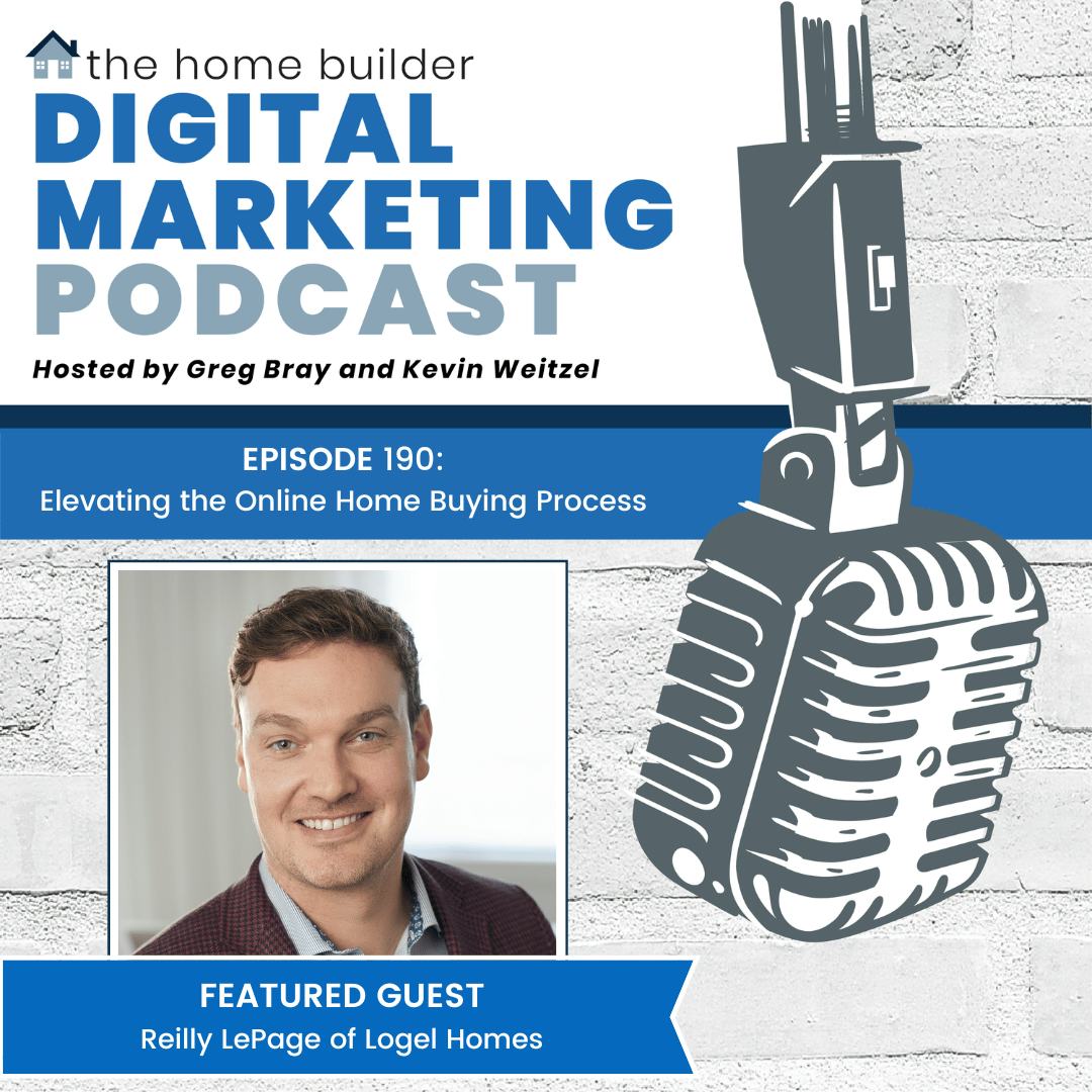Reilly LePage | The Home Builder Digital Marketing Podcast