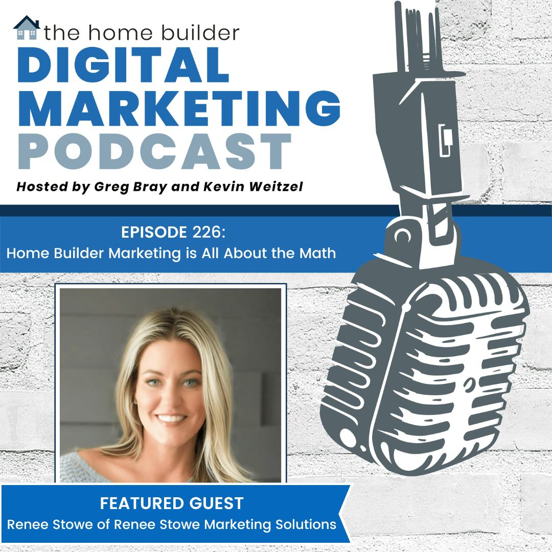 Renee Stowe | The Home Builder Digital Marketing Podcast
