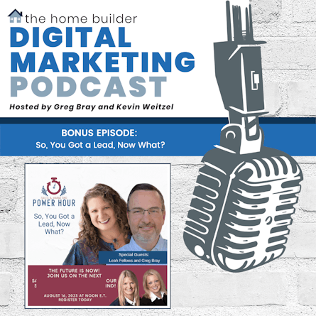 Sales and Marketing Power Hour | The Home Builder Digital Marketing Podcast 