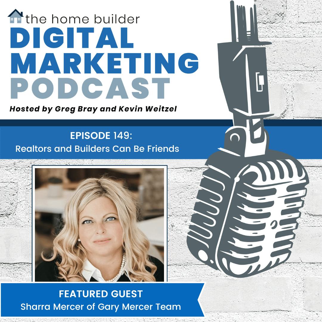 Sharra Mercer | The Home Builder Digital Marketing Podcast