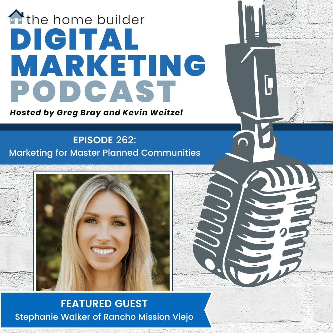 Stephanie Walker | The Home Builder Digital Marketing Podcast