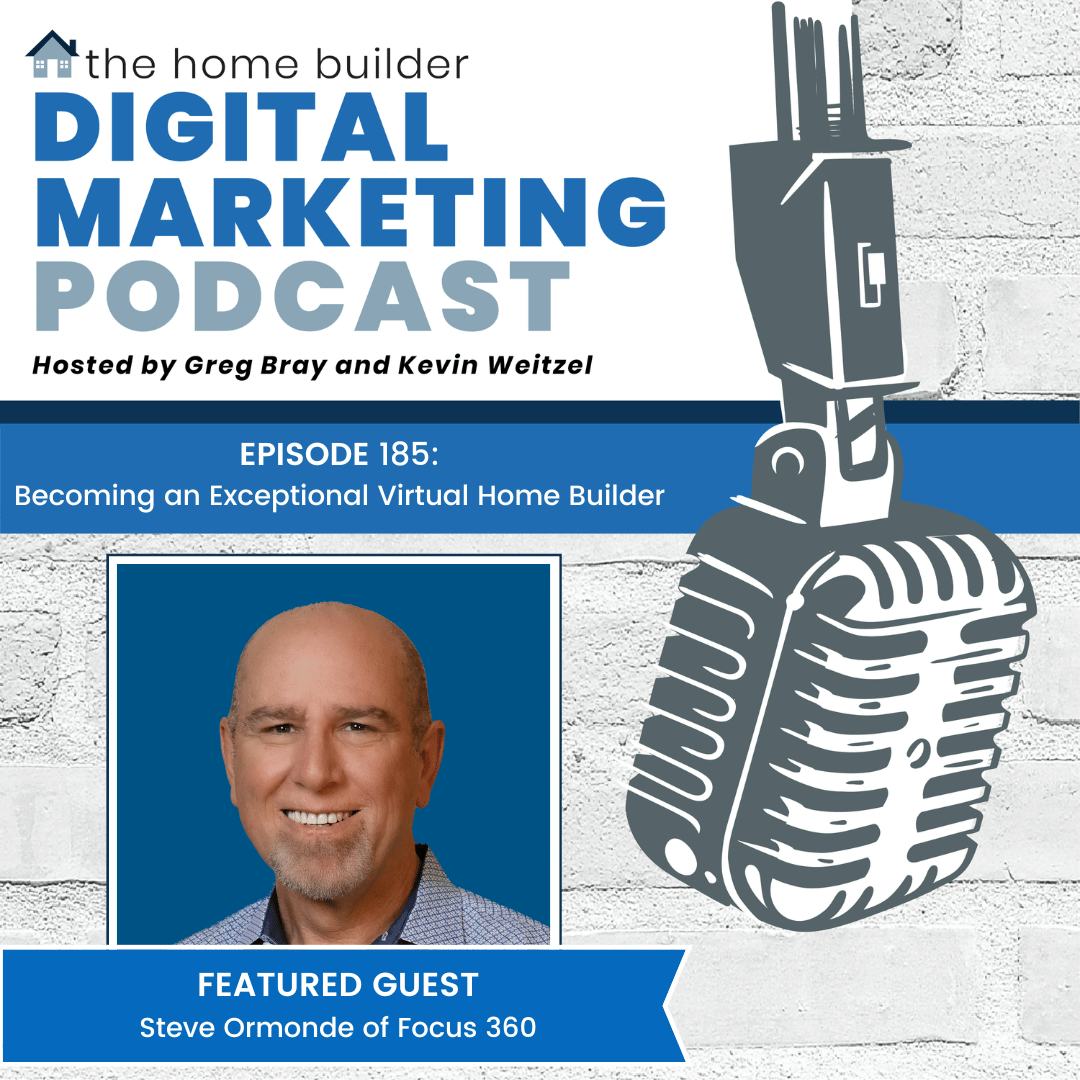 Steve Ormonde | The Home Builder Digital Marketing Podcast