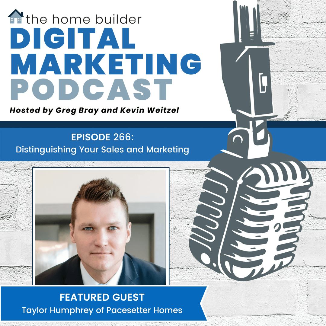Taylor Humphrey | The Home Builder Digital Marketing Podcast