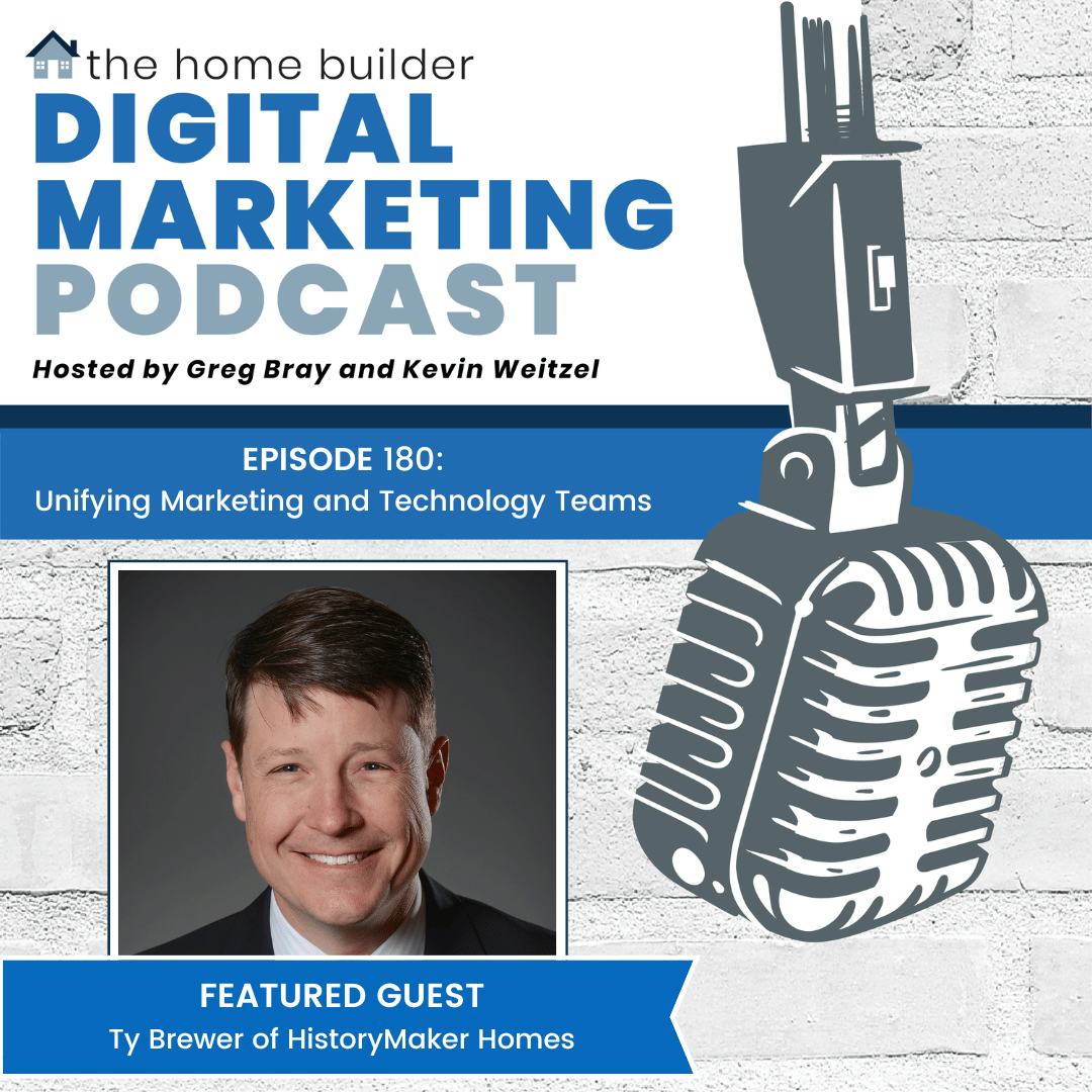 Ty Brewer | The Home Builder Digital Marketing Podcast