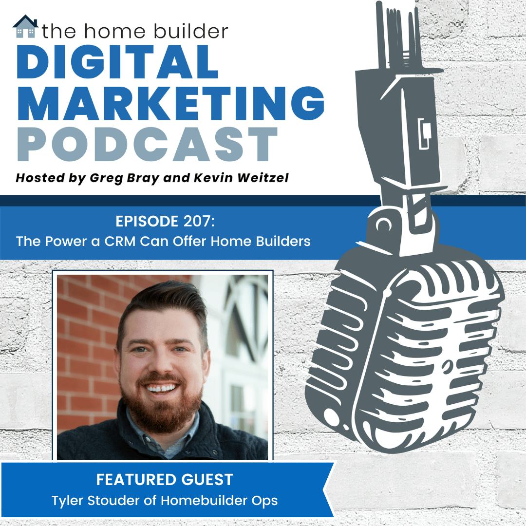 Tyler Stouder | The Home Builder Digital Marketing Podcast