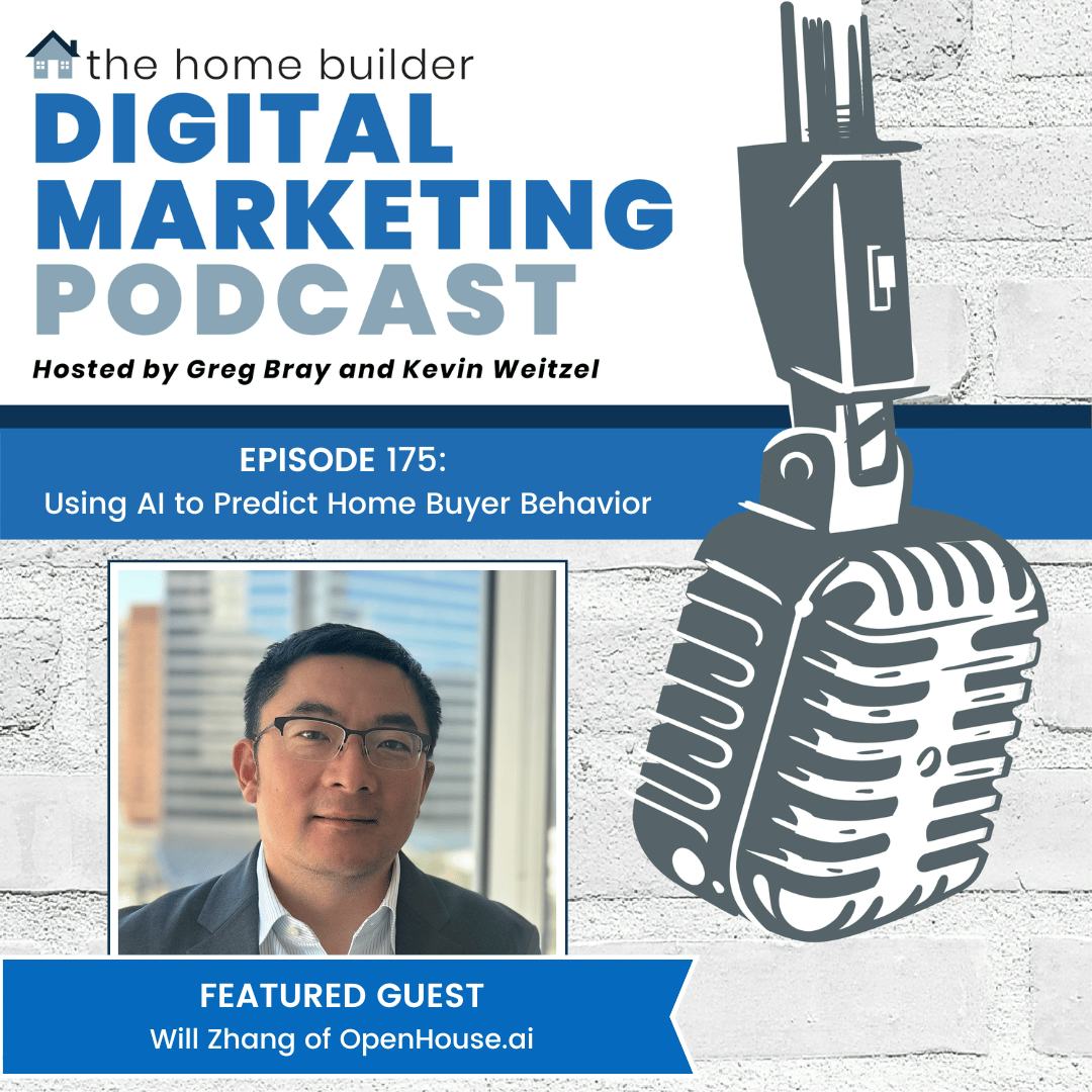 Will Zhang of OpenHouse.ai on The Home Builder Digital Marketing Podcast