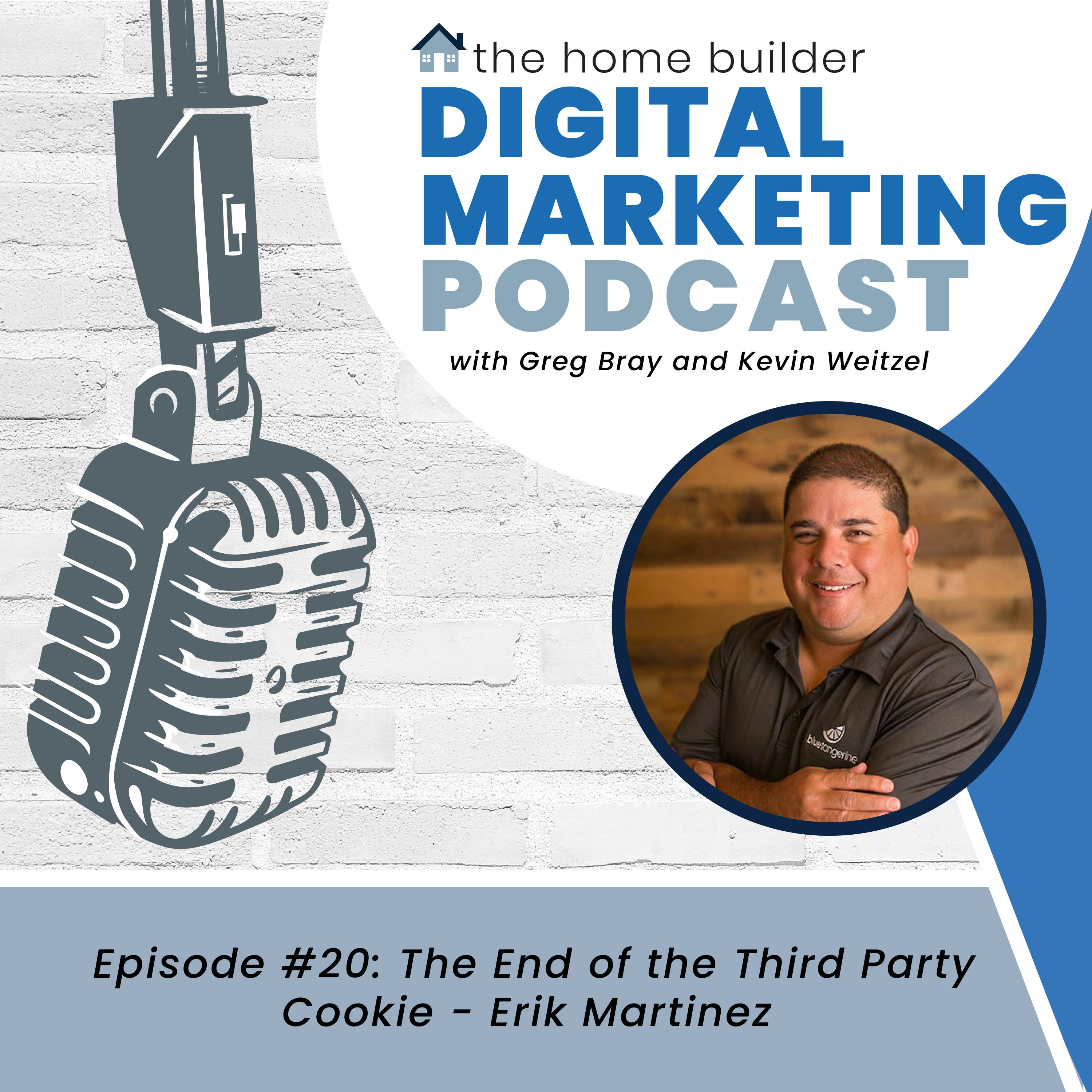 Erik Martinez | Home Builder Digital Marketing Podcast