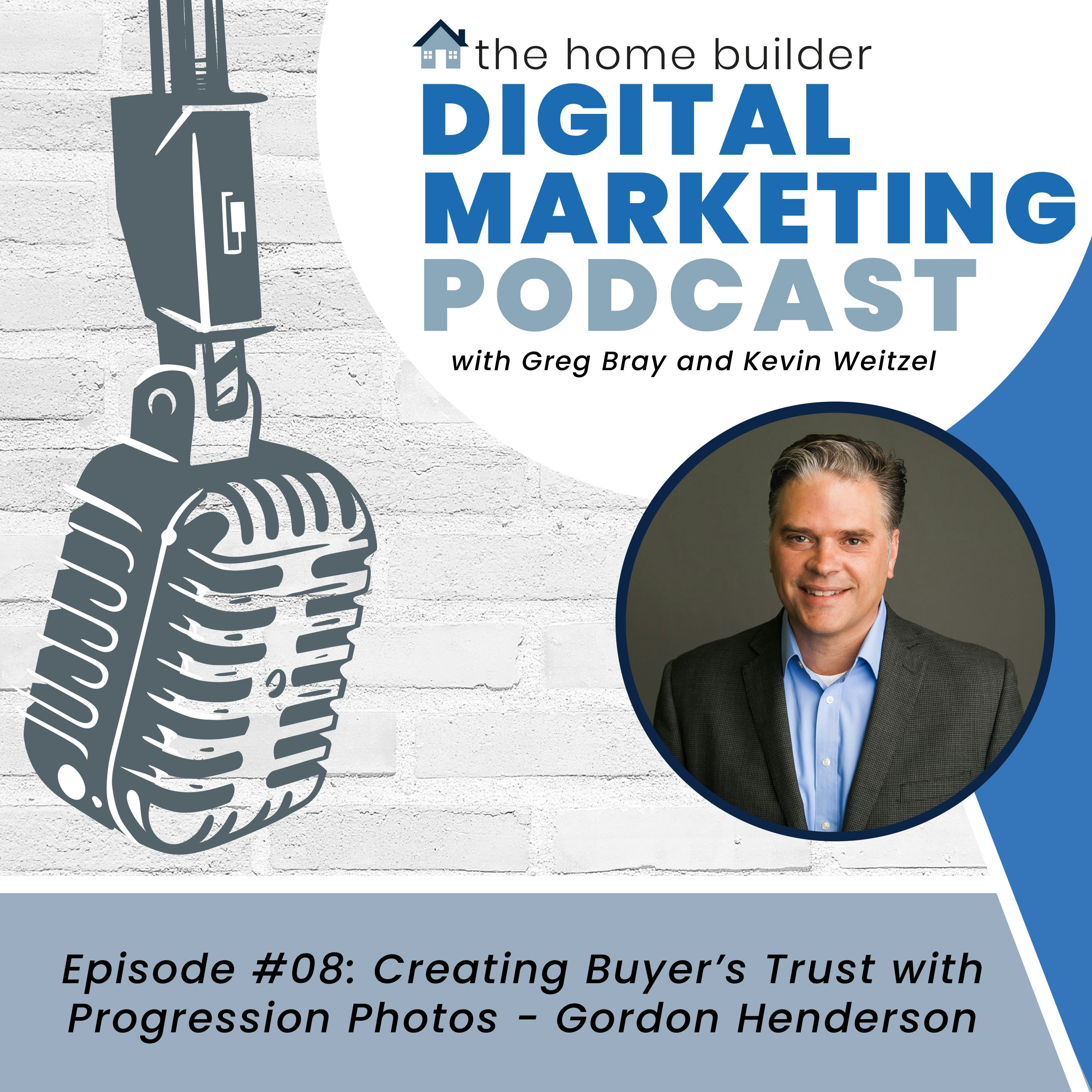 Creating Buyer's Trust with Progression Photos - Gordon Henderson
