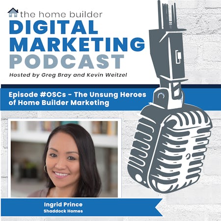 OSCs - The Unsung Heroes of Home Builder Marketing - Ingrid Prince